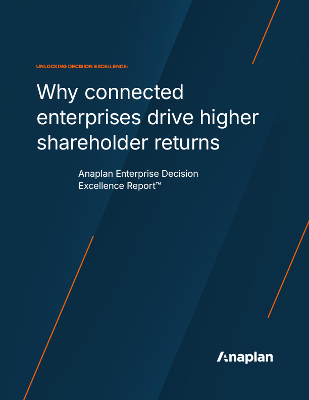 Anaplan report cover titled "Why connected enterprises drive higher shareholder returns." The text includes "Anaplan Enterprise Decision Excellence Report™" on a dark blue background with orange diagonal accents.