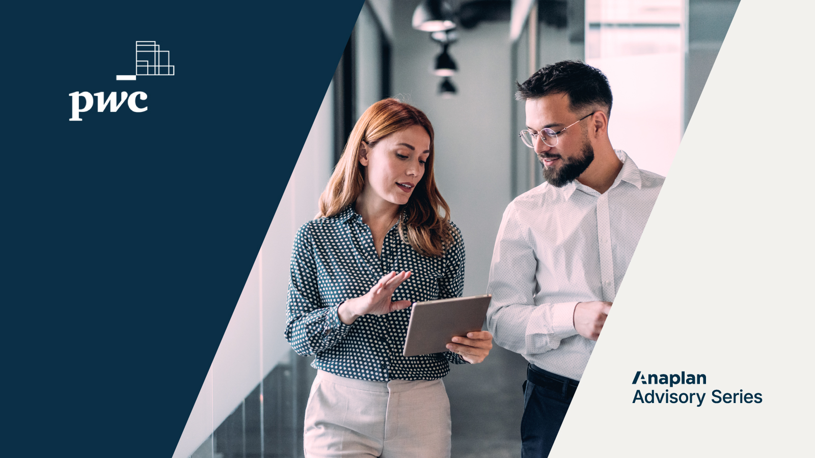 PwC and Anaplan Advisory Series Logos displayed. A woman and man walk through an office corridor, discussing something on a tablet.